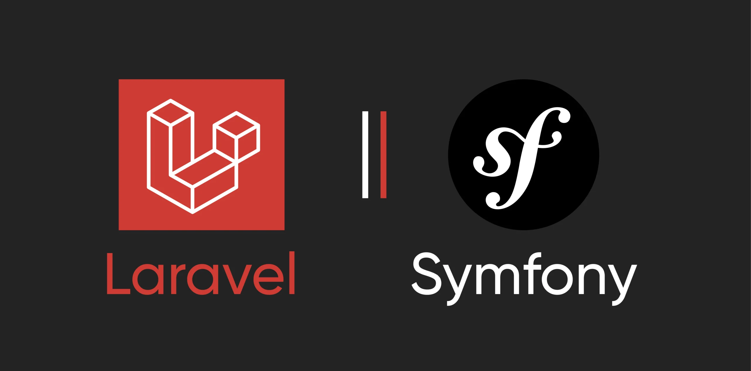 Laravel vs. Symfony: A Comprehensive Comparison of Two Popular PHP Frameworks
