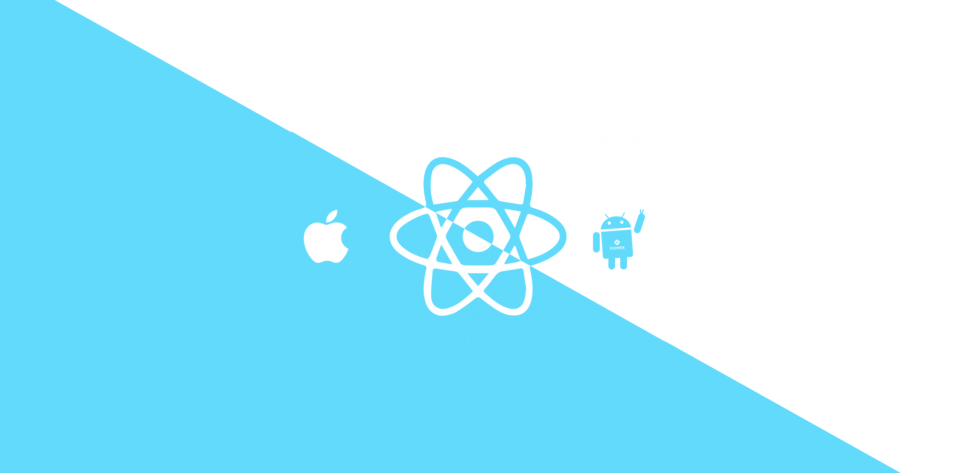 The Benefits of Using React Native for Mobile App Development