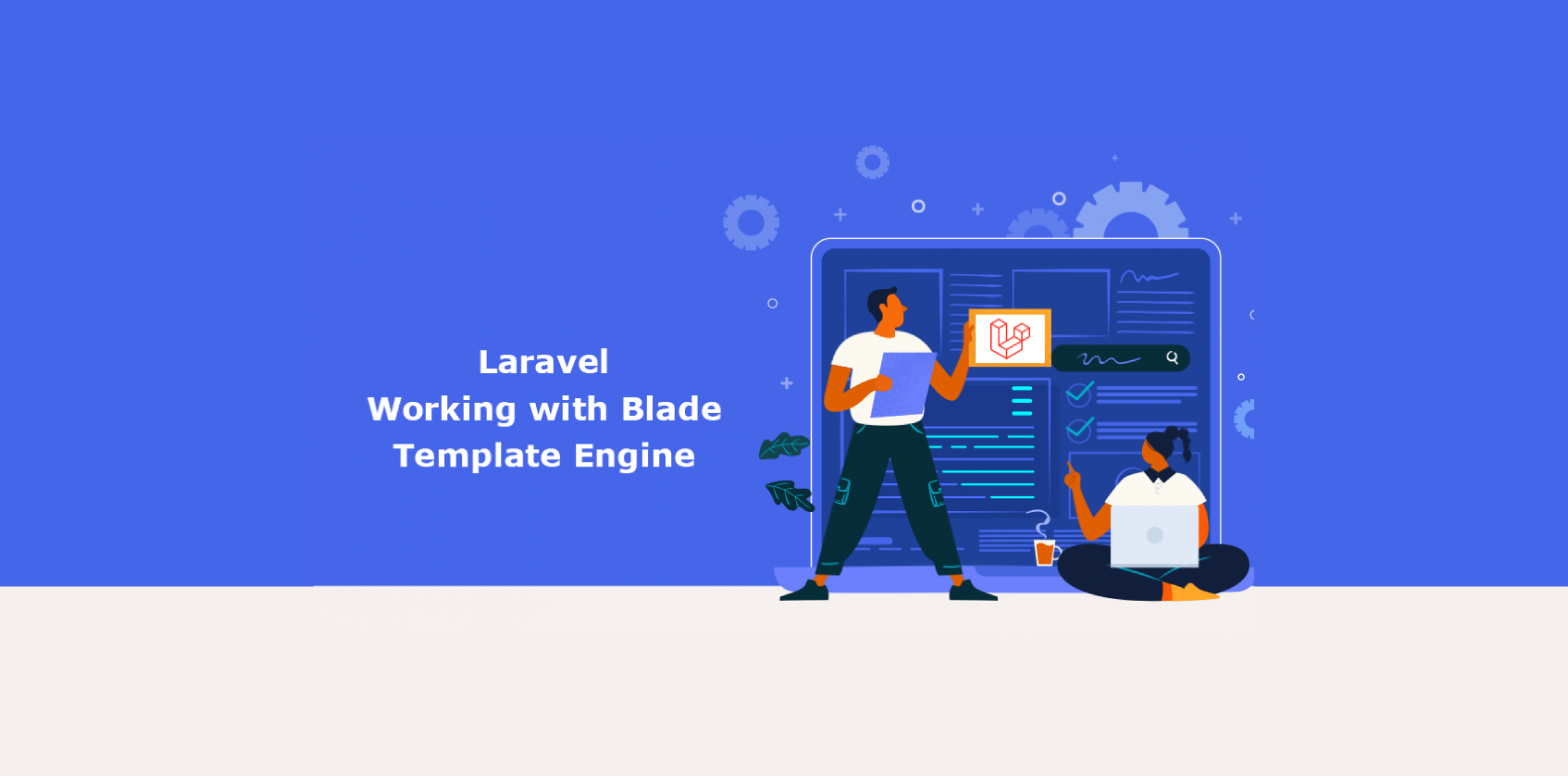 Understanding Laravel Blade Templates: Unleashing the Power of a Powerful Templating Engine